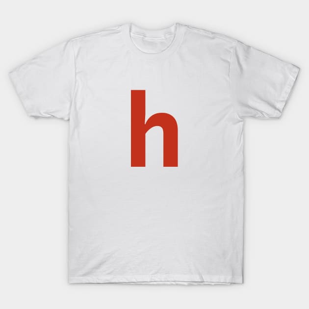 Letter h in Red Text Minimal Typography T-Shirt by ellenhenryart